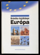 Európa. Krónika Kézikönyv. Fordíotta: Papp Krisztina, Toronyi Attila, Tóth... - Ohne Zuordnung