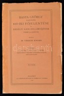 Dr. Veress Endre: Basta György Hadvezér 1903-iki FÅ‘jelentése és Erdélyi... - Ohne Zuordnung