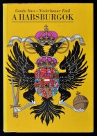 Gonda Imre, Niederhauser Emil: A Habsburgok. Egy Európai Jelenség. Bp., 1987, Gondolat. Harmadik... - Ohne Zuordnung