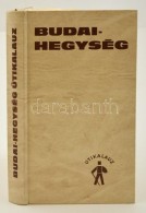 Dr. Pápa Miklós, Dr. Dénes György: Budai-hegység útikalauz. Bp., 1982,... - Ohne Zuordnung