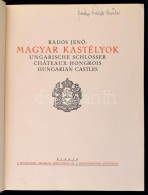 Rados JenÅ‘: Magyar Kastélyok / Ungarische Schlossen / Châteux Hongrois / Hungarian Castles. Bp.,... - Ohne Zuordnung