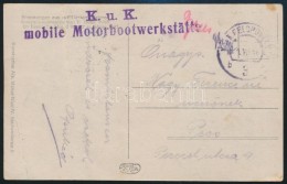 1918 Képeslap 'K. U. K. Mobile Motorbootwerstätte' Hajóposta Bélyegzéssel... - Sonstige & Ohne Zuordnung