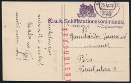 1917 Képeslap 'K. U. K. Schiffstationskommando.' Hajóposta Bélyegzéssel Pécsre... - Sonstige & Ohne Zuordnung