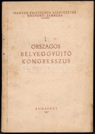 I. Országos BélyeggyÅ±jtÅ‘ Kongresszus, Budapest, 1947. - Sonstige & Ohne Zuordnung