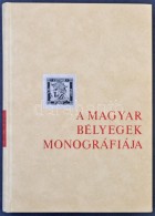 A Magyar Bélyegek Monográfiája I. Kötet - Sonstige & Ohne Zuordnung