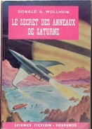 LE SECRET DES ANNEAUX DE SATURNE 1960 DONALD A. WOLLHEIM SCIENCE FICTION SUSPENSE EDITIONS DANIBER - Daniber