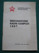 Medjunarodni Radni Kampovi-International Work Camps 1987.English Lang.-SSOJ/Alliance Of Socialist Youth Of Yugoslavia. - Slav Languages