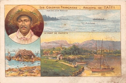 TAÏTI  - Carte Chromo - Les Colonies Françaises - PAPEETE  - Voir Description - Polynésie Française