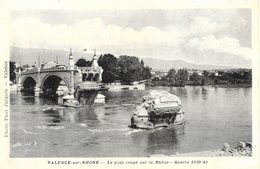 Valence-sur-Rhône - Le Pont Coupé Sur Le Rhône - Guerre 1939-40 - Photo Paul Jacquin - Carte Non Circulée - Valence