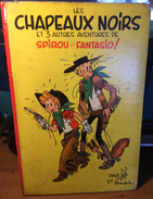 SPIROU ET FANTASIO - LES CHAPEAUX NOIRS - Edition Originale Française De 1955 N° 3 - Spirou Et Fantasio