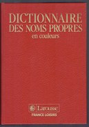 Dictionnaire Des Noms Propres En Couleur LAROUSSE / BELGIQUE LOISRS 1988  (4311) - Dictionaries