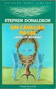 Univers Sans Limites - DONALDSON, Stephen - Un Cavalier Passe (BE+) - Presses De La Cité