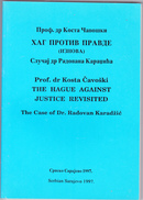 The Hague Against Justice Revisited - The Case Of Dr. Radovan Karadzic - Serbian Sarajevo, 1997. - Europa