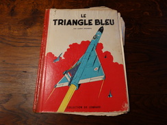 Le Triangle Bleu......collection Du Lombard 1957 (EO Belge) - Dan Cooper