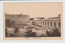 VITTEL - VOSGES - LE GRAND HOTEL - Vittel