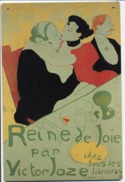 PUBLICITE  -  PLAQUE EN TOLE  -  T. LAUTREC   -  " Reine De Joie " -  Victor JOZE -  20 X 30CM - Placas En Aluminio (desde 1961)