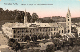 Amstetten-Institut U.Kirche Der Ehrw. Schulschwestern. - Amstetten