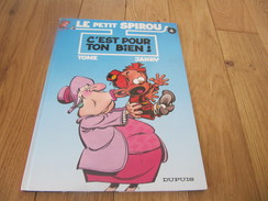 Livre Bd Le Petit Spirou N° 4 C'est Pour Ton Bien Tome Janvry Ed. Dupuis - Spirou Et Fantasio