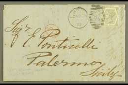 1873 ENTIRE TO SICILY Bearing 1872 6d Grey Plate 12, SG 125, Tied By London Duplex, With Verona Transit And... - Autres & Non Classés