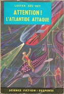 SF - Suspense 1 - DEL REY, Lester - Attention ! L'Atlantide Attaque (BE+) - Daniber