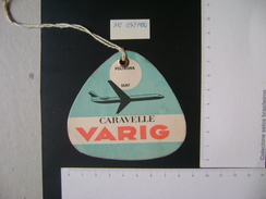 AVIATION - VARIG (CARAVELLE) BOARD SHIPPING (BRAZIL) IN THE STATE - Baggage Labels & Tags