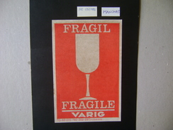 AVIATION / VARIG (BRAZIL), FRAGILE STICKER (LABEL) IN THE STATE - Étiquettes à Bagages