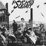 PSYCHO SQUATT - Tant De Crises - LP + CD - ANARCHO PUNK - Punk