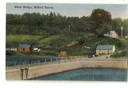 E 704  MILFORD HAVEN   BLACK BRIDGE - Pembrokeshire