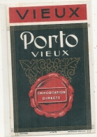 étiquette   -1920/50 - Vieux Porto Importation Directe - - Vino Rosso