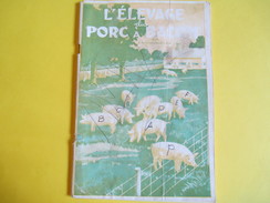 Fascicule/Agriculture/Elevage/Cochon/ L'Elevage Du Porc à Bacon/Rodrigue/Québec/Vers1939-40   LIV98 - Unclassified