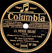 78 T. - 25 Cm - état B -  Jean CLEMENT - LES DEUX COEURS - LA PETITE EGLISE - 78 T - Disques Pour Gramophone