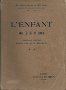 Livre Scolaire ,  L'enfant De 2 à 6 Ans 1928 - 0-6 Years Old