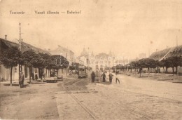 ** T4 Temesvár, Timisoara; Vasútállomás, Villamos / Bahnhof / Railway Station, Tram... - Non Classificati