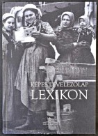 Balázs Károly: Képes LevelezÅ‘lap Lexikon. Méry Ratio 2005. 281 P. - Nyomdai... - Ohne Zuordnung