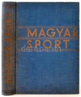 Albrecht Kir. Herceg Et Alii: Magyar Sport. Budapest,  [1934], Merkantil Nyomda. Kiadói... - Unclassified