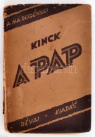 Hans E. Kinck: A Pap. Bp., é.n., Révai. Kiadói, Gerincén Kissé Hiányos... - Unclassified