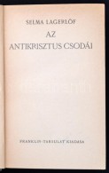 Selma Lagerlöf: Az Antikrisztus Csodái. Bp., é.n., Franklin. 337 P. Kiadói... - Unclassified