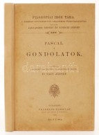 Pascal: Gondolatok. Ford. Nagy József. Bp., 1912, Franklin. 236 P. KésÅ‘bbi... - Unclassified