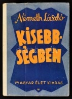 Németh László: Kisebbségben III-IV. Kötet. Bp., 1942, Magyar Élet.... - Unclassified