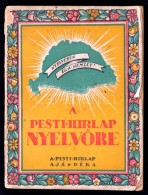 A Pesti Hírlap NyelvÅ‘re. Szerk.: Kosztolányi DezsÅ‘. Bp., é.n., Légrády... - Ohne Zuordnung