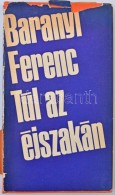 Baranyi Ferenc: Túl Az éjszakán. Bp., 1969, MagvetÅ‘. A SzerzÅ‘... - Ohne Zuordnung