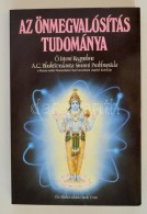 Bhaktivedanta, A. C.: Az önmegvalósítás Tudománya. Bp., 1990, The Bhaktivedanta... - Ohne Zuordnung