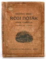 Beöthy Zsolt: Régi Nóták. Három Elbeszélés. Haranghy JenÅ‘... - Unclassified