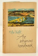 Triolet, Elsa: Az Avignoni Szerelmesek. Bp., 1960, Európa. A SzerzÅ‘... - Ohne Zuordnung