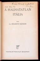 Ifj HegedÅ±s Sándor (1875-1953): A Halhatatlan Itália. Bp., 1931, Franklin. Korabeli... - Unclassified