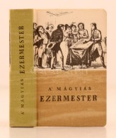 Wagner János Mihály - Czövek István: A Mágyiás Ezermester. Budapest, 1973,... - Unclassified