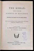 The Koran, Commonly Called The Alkoran Of Mohammed. London, é. N., Frederick Wane And Co. Kissé... - Ohne Zuordnung