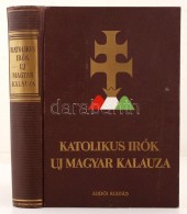 Dr. Almásy József (szerk.): Katolikus írók Uj Magyar Kalauza. Budapest, é.n.,... - Unclassified