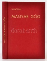 Nyisztor Zoltán: Magyar Góg. Vigilia-Könyvek 6. Budapest, é.n. [1936],... - Non Classificati