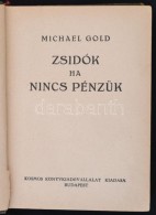 Michael Gold: Zsidók Ha Nincs Pénzük. Fordította Bólyay Zoltán. Bp., 1935,... - Unclassified
